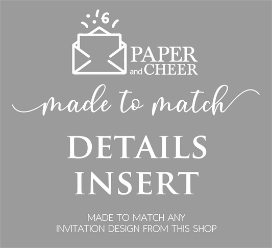 Matching Details Insert | Made to match your invitation design